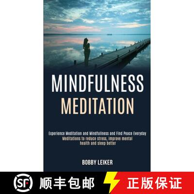 【3-4周达】Mindfulness Meditation: Experience Meditation and Mindfulness and Find Peace Everyday (Med... [9781989990872]