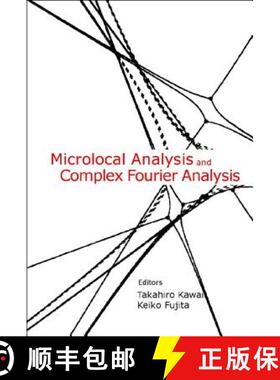 【3-4周达】Microlocal Analysis and Complex Fourier Analysis [9789812381613]