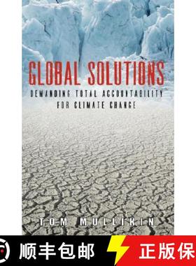 预订 Global Solutions: Demanding Total Accountability For Climate Change [9780979017858]