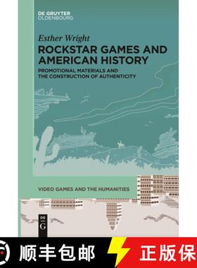【3-4周达】Rockstar Games and American History: Promotional Materials and the Construction of Authent... [9783111521428]