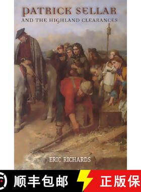 【3-4周达】Patrick Sellar and the Highland Clearances: Homicide, Eviction and the Price of Progress [9781902930138]