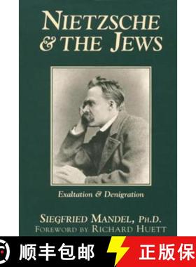 【3-4周达】Nietzsche and the Jews: Exaltation and Denigration [9781573922234]