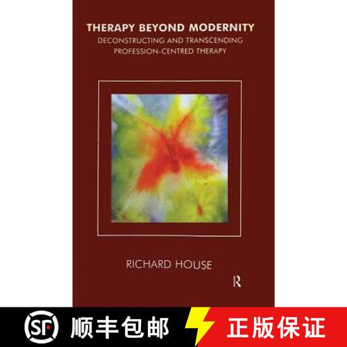 【3-4周达】Therapy Beyond Modernity : Deconstructing and Transcending Profession-Centred Therapy [9781855759961]