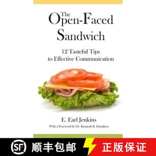 【3-4周达】The Open-Faced Sandwich: 12 Tasteful Tips to Effective Communication [9780996385800]