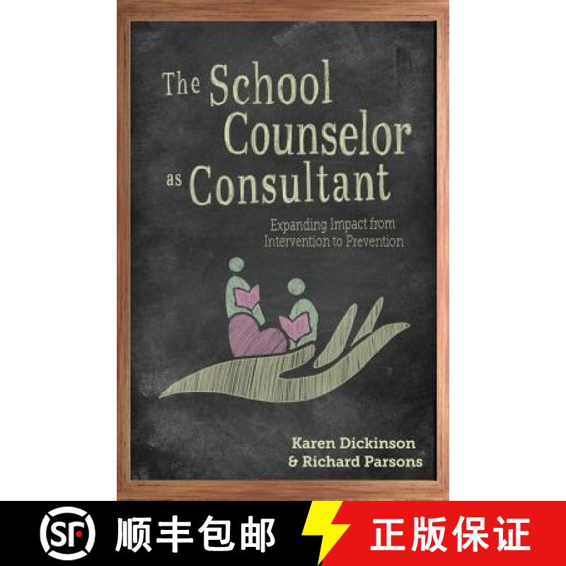【3-4周达】The School Counselor as Consultant: Expanding Impact from Intervention to Prevention [9781516573127]