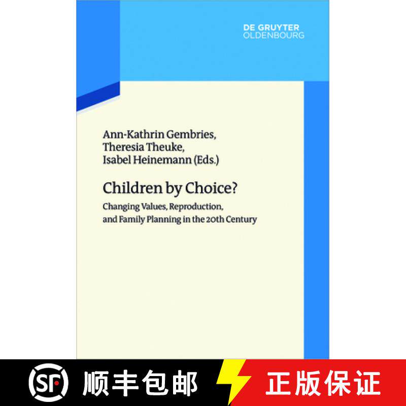 【3-4周达】Children by Choice?: Changing Values, Reproduction, and Family Planning in the 20th Century [9783110522020]