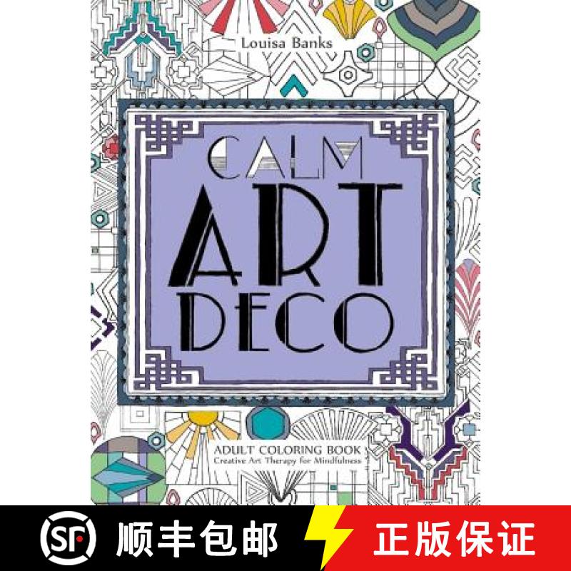 【2-3周达】Calm Art Deco Adult Coloring Book: Creative Art Therapy for Mindfulness [9780957487840]