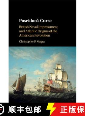 【3-4周达】Poseidon's Curse: British Naval Impressment and Atlantic Origins of the American Revolution [9781107531055]