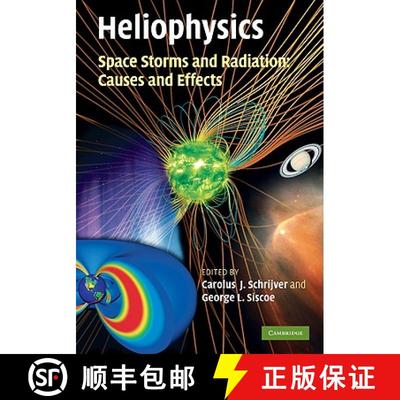 【3-4周达】Heliophysics: Space Storms and Radiation: Causes and Effects: - Heliophysics: Space Storms... [9780521760515]