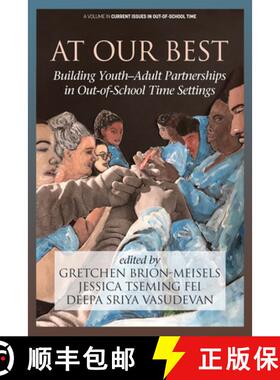 【3-4周达】At Our Best: Building Youth-Adult Partnerships in Out-of-School Time Settings [9781641139755]