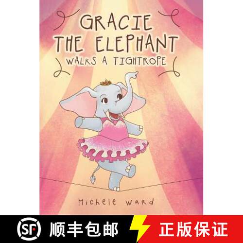 【3-4周达】精装 Gracie the Elephant Walks a Tightrope [9781643507309]