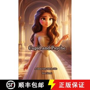 【3-4周达】Cupid and Psyche: A Classic Fairy Tale for Kids [9798894449975]