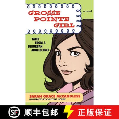 【3-4周达】Grosse Pointe Girl: Tales from a Suburban Adolescence [9780743256124]