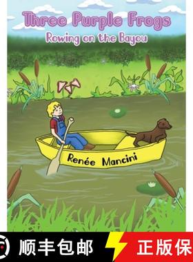 预订 Three Purple Frogs: Rowing on the Bayou [9781649794147]