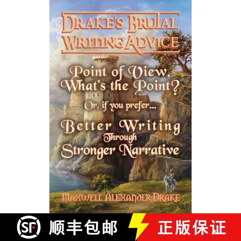 【2-3周达】Better Writing through Stronger Narrative: Drake's Brutal Writing Advice [9781936525737]