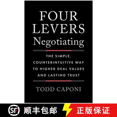 【3-4周达】Four Levers Negotiating: The Simple, Counterintuitive Way to Higher Deal Values and Lastin... [9781637748404]