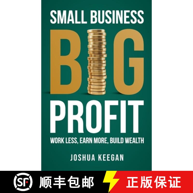 【2-3周达】Small Business, Big Profit Profit: Work less, earn more, build wealth [9781781338278]