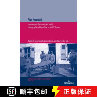 【3-4周达】War Hecatomb : International Effects on Public Health, Demography and Mentalities in the 2... [9783034337366]