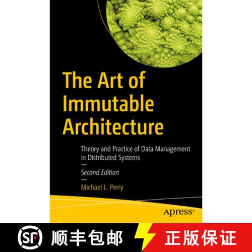 【3-4周达】The Art of Immutable Architecture : Theory and Practice of Data Management in Distributed ... [9798868802874]