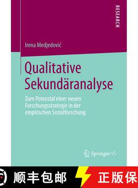 【3-4周达】Qualitative Sekundäranalyse : Zum Potenzial einer neuen Forschungsstrategie in der empiri... [9783658054878]