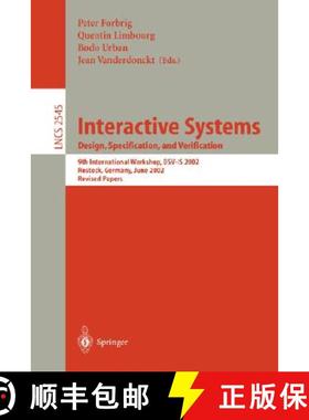 【3-4周达】Interactive Systems. Design, Specification, and Verification : 9th International Workshop,... [9783540002666]