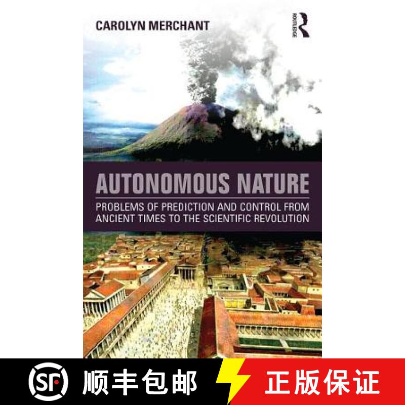 【3-4周达】Autonomous Nature : Problems of Prediction and Control From Ancient Times to the Scientifi... [9781138931008]