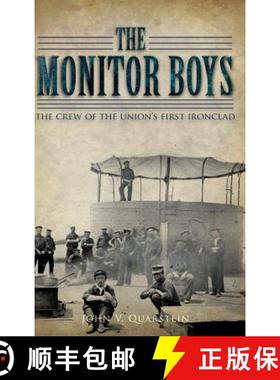 【3-4周达】The Monitor Boys: The Crew of the Union's First Ironclad [9781540203250]