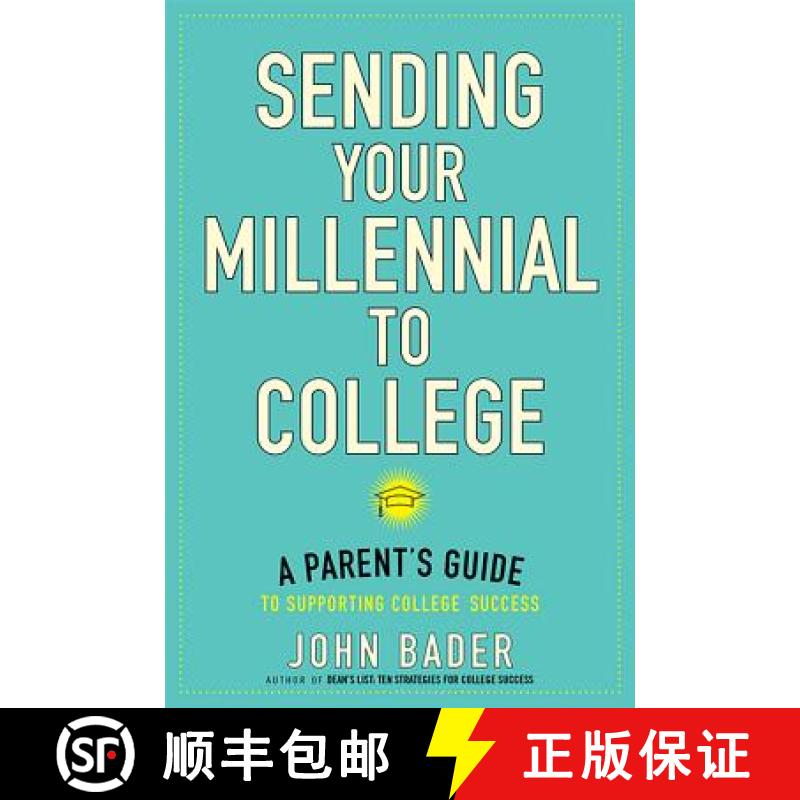 【3-4周达】Sending Your Millennial to College: A Parent's Guide to Supporting College Success [9781421425825]