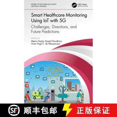 【3-4周达】Smart Healthcare Monitoring Using Iot with 5g: Challenges, Directions, and Future Predictions [9780367775292]