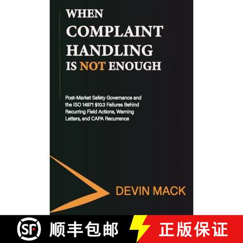 【3-4周达】When Complaint Handling Is Not Enough: Post-Market Safety Governance and the ISO 14971 §1... [9798994787724]