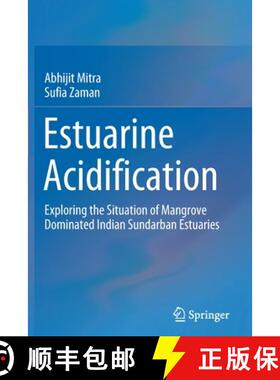 【3-4周达】Estuarine Acidification : Exploring the Situation of Mangrove Dominated Indian Sundarban E... [9783030847944]
