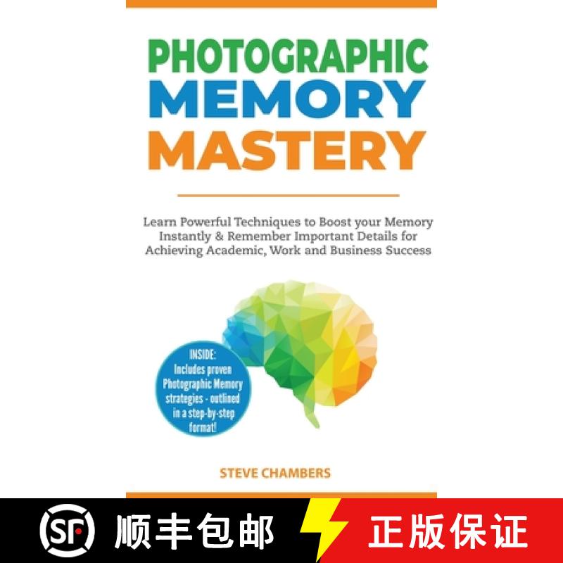 【3-4周达】Photographic Memory Mastery: Learn Powerful Techniques to Boost your Memory Instantly & Re... [9781989732168]