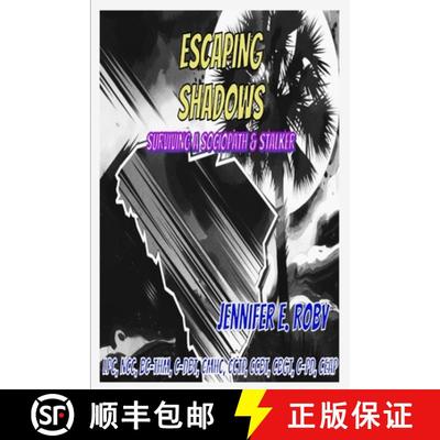 【3-4周达】Escaping Shadows: Surviving a Sociopath and Stalker [9798349236884]