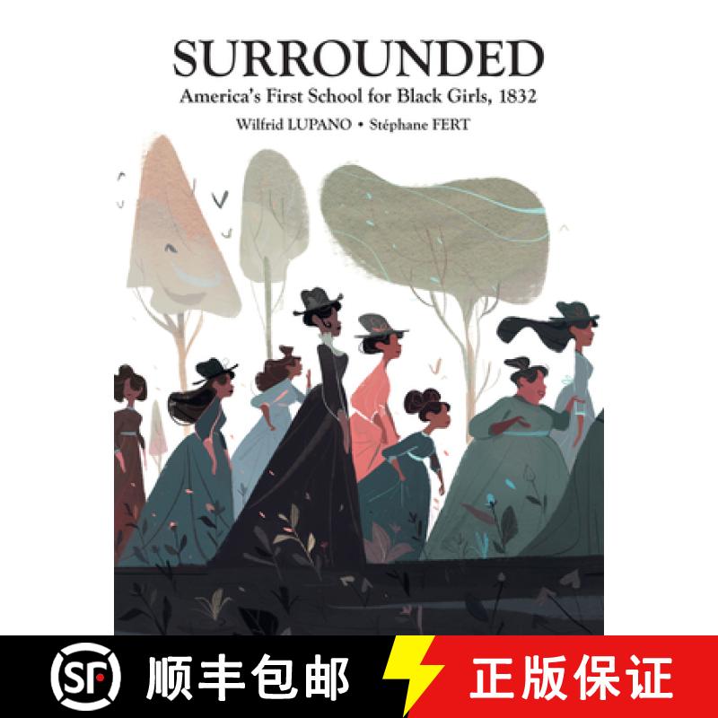 【3-4周达】Surrounded: America's First School for Black Girls, 1832 [9781681123486]