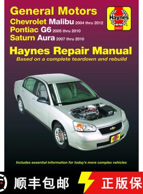 【3-4周达】Chevrolet Malibu 2004 Thru 2012, Pontiac G6 2005-2010 & Saturn Aura 2007-2010 Haynes Repai... [9781620922828]