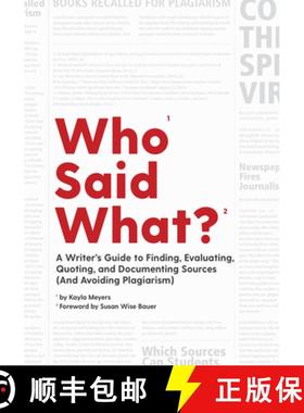 【3-4周达】Who Said What?: A Writer's Guide to Finding, Evaluating, Quoting, and Documenting Sources ... [9781945841422]