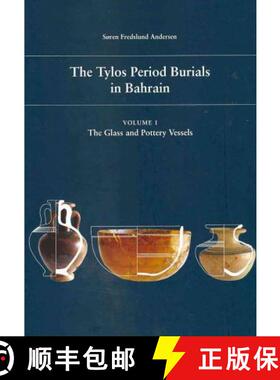 预订 The Tylos Period Burials in Bahrain: Vol. 2, the Hamad Town DS 3 and Shakhoura Cemeteries [9788779345126]
