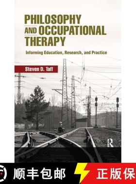 【3-4周达】Philosophy and Occupational Therapy: Informing Education, Research, and Practice [9781032966519]