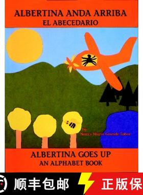 【3-4周达】Albertina Anda Arriba: El Abecedario / Albertina Goes Up: An Alphabet Book [9780881064186]