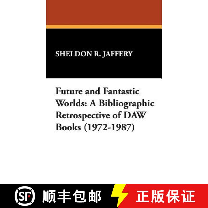 【2-3周达】Future and Fantastic Worlds: A Bibliographic Retrospective of DAW Books (1972-1987) [9781557420039]