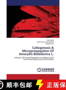 预订 Callogenesis & Micropropagation Of Amaryllis Belladonna L. [9783848420933]