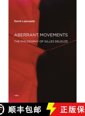 【3-4周达】Aberrant Movements: The Philosophy of Gilles Deleuze [9781584351955]