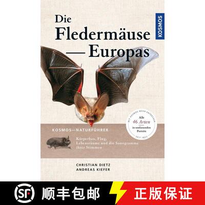 【3-4周达】Die Fledermäuse Europas: 77 Arten Europas und Angrenzender Gebiete, Lebensräume, Biologi... [9783440167540]