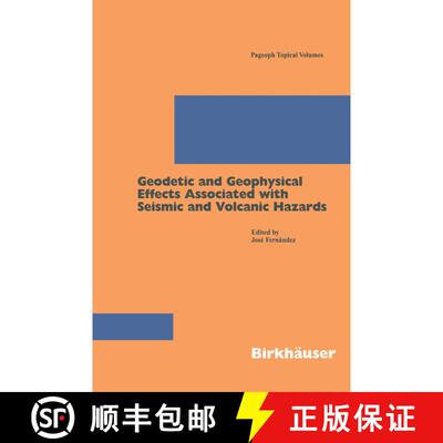 【3-4周达】Geodetic And Geophysical Effects Associated With Seismic And Volcanic Hazards [9783764370442]