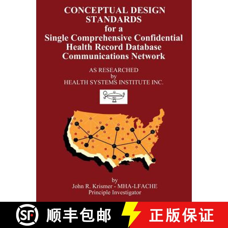 【3-4周达】Conceptual Design Standards for a Single Comprehensive Confidential Health Record Database... [9781771433006]