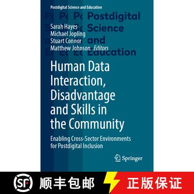 【3-4周达】Human Data Interaction, Disadvantage and Skills in the Community: Enabling Cross-Sector En... [9783031318771]
