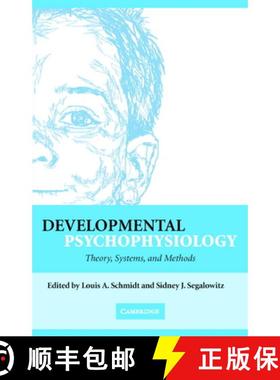 【3-4周达】Developmental Psychophysiology: Theory, Systems, and Methods [9780521821063]