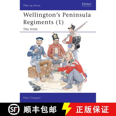 【3-4周达】Wellington's Peninsula Regiments (1): The Irish - Irish [9781841764023]