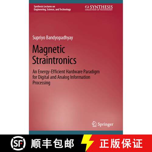 【3-4周达】Magnetic Straintronics : An Energy-Efficient Hardware Paradigm for Digital and Analog Info... [9783031206856]