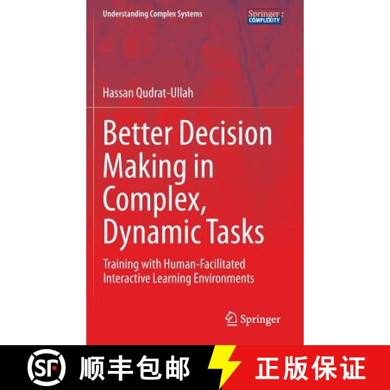 【3-4周达】Better Decision Making in Complex, Dynamic Tasks : Training with Human-Facilitated Interac... [9783319079851]